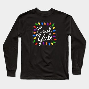 Have A Cool Yule! Long Sleeve T-Shirt